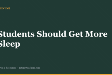 Students Should Get More Sleep — News & Resources, Rate My Teachers
