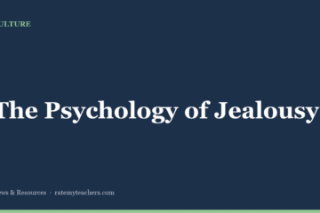The Psychology of Jealousy — News & Resources, Rate My Teachers